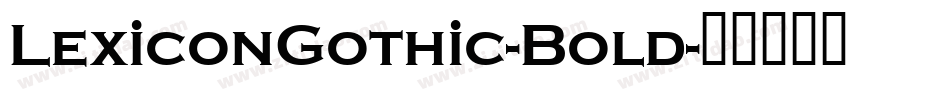 LexiconGothic-Bold字体转换