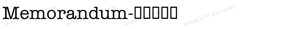Memorandum字体转换