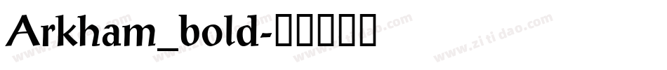 Arkham_bold字体转换