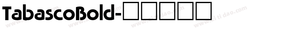 TabascoBold字体转换