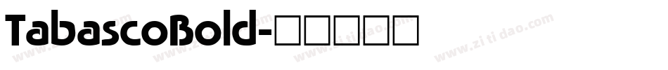 TabascoBold字体转换