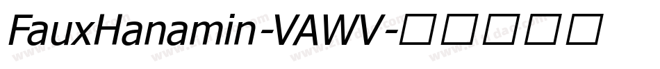 FauxHanamin-VAWV字体转换