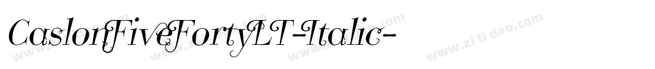 CaslonFiveFortyLT-Italic字体转换