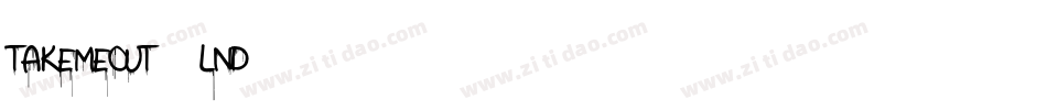 Takemeout-2Lnd字体转换