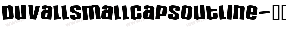 DuvallSmallCapsOutline字体转换