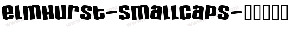 Elmhurst-SmallCaps字体转换