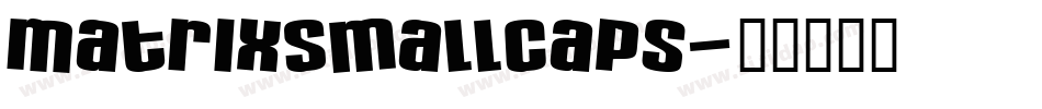 MatrixSmallCaps字体转换
