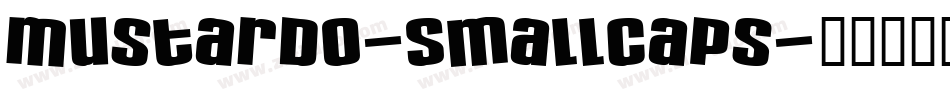 Mustardo-SmallCaps字体转换