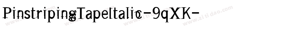 PinstripingTapeItalic-9qXK字体转换