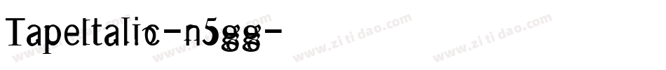 TapeItalic-n5gg字体转换