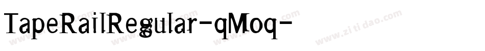 TapeRailRegular-qMoq字体转换