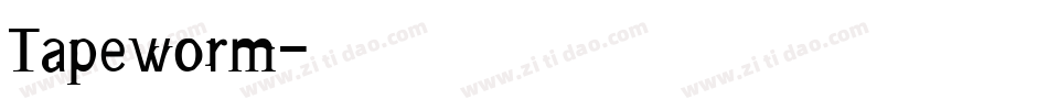 Tapeworm字体转换