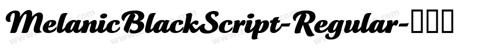 MelanicBlackScript-Regular字体转换