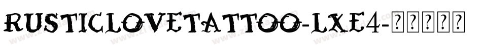 RusticLoveTattoo-LxE4字体转换