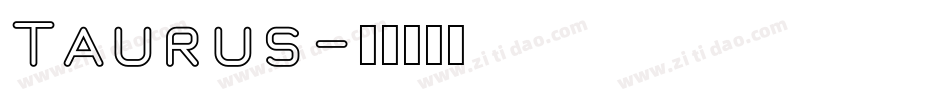 Taurus字体转换