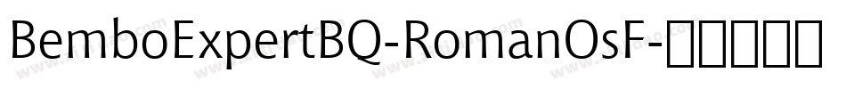 BemboExpertBQ-RomanOsF字体转换