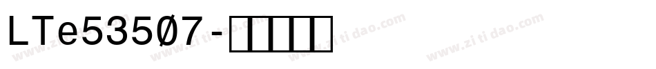 LTe53507字体转换