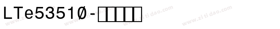 LTe53510字体转换
