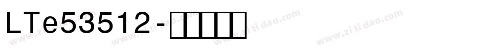 LTe53512字体转换