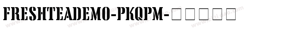 FreshTeaDemo-PKqpm字体转换