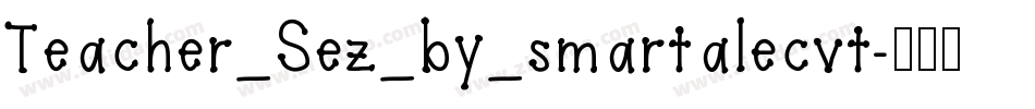 Teacher_Sez_by_smartalecvt字体转换