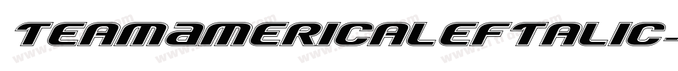 TeamAmericaLeftalic-O0R6字体转换