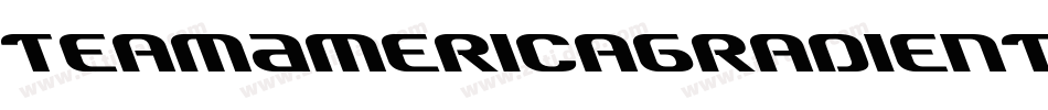 TeamAmericaGradient-aR4K字体转换 TeamAmericaGradient-aR4K字体转换