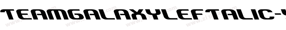 TeamGalaxyLeftalic-YzMK4字体转换