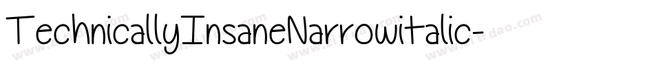TechnicallyInsaneNarrowitalic-DLED字体转换 TechnicallyInsaneNarrowitalic-DLED字体转换