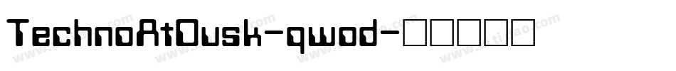 TechnoAtDusk-qwod字体转换