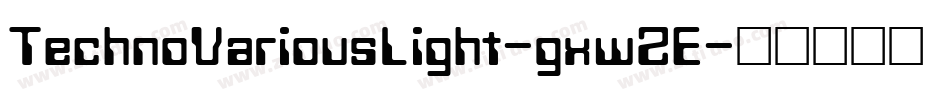 TechnoVariousLight-gxwZE字体转换