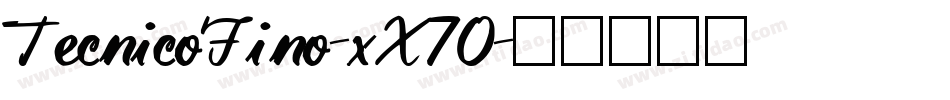 TecnicoFino-xX70字体转换