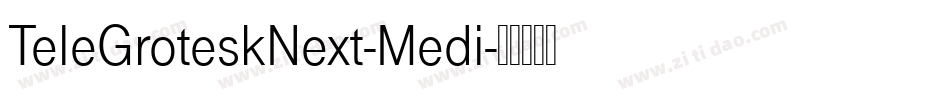 TeleGroteskNext-Medi字体转换