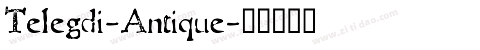 Telegdi-Antique字体转换