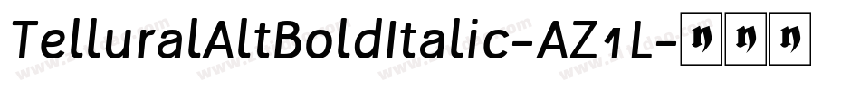 TelluralAltBoldItalic-AZ1L字体转换