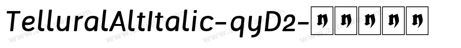 TelluralAltItalic-qyD2字体转换
