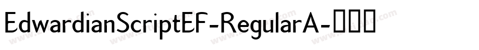 EdwardianScriptEF-RegularA字体转换