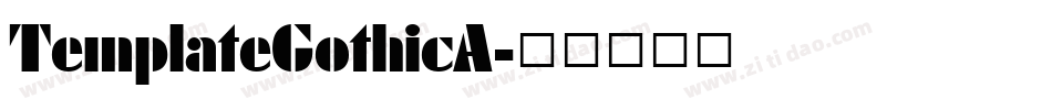 TemplateGothicA字体转换