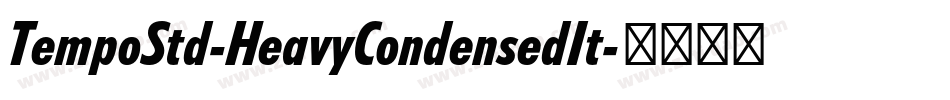 TempoStd-HeavyCondensedIt字体转换