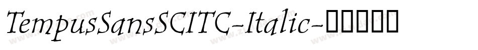 TempusSansSCITC-Italic字体转换