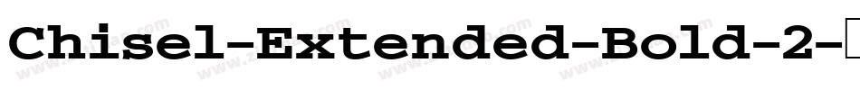 Chisel-Extended-Bold-2字体转换