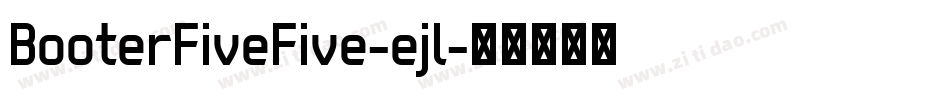 BooterFiveFive-ejl字体转换