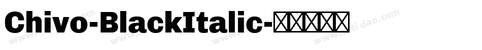 Chivo-BlackItalic字体转换