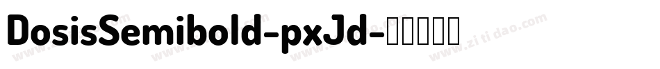 DosisSemibold-pxJd字体转换