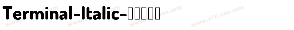 Terminal-Italic字体转换