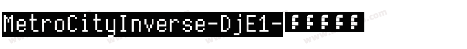 MetroCityInverse-DjE1字体转换