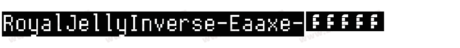 RoyalJellyInverse-Eaaxe字体转换