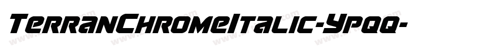 TerranChromeItalic-Ypqq字体转换