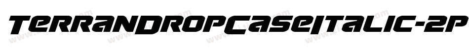 TerranDropCaseItalic-2pvW字体转换 TerranDropCaseItalic-2pvW字体转换