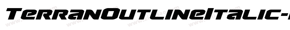 TerranOutlineItalic-MgAr字体转换 TerranOutlineItalic-MgAr字体转换